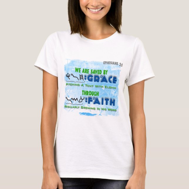 Saved By Grace Through Faith T-Shirt (Front)