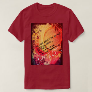 Saved By Grace Through Faith T-Shirt