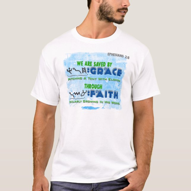 Saved By Grace Through Faith T-Shirt (Front)