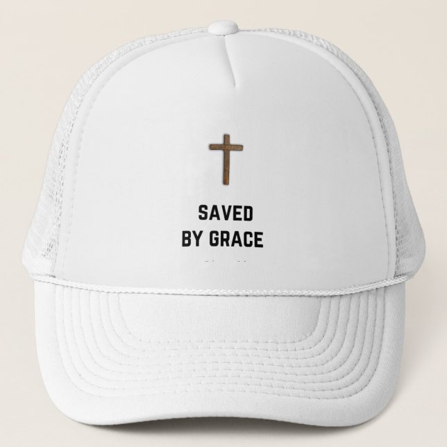 Saved by grace trucker hat (Front)