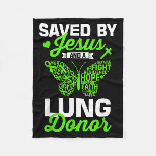 Saved by Jesus A Lung Donor Transplant Recipient Fleece Blanket