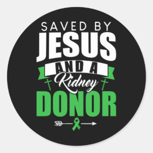 Saved By Jesus And A Kidney Donor Organ Transplant Classic Round Sticker