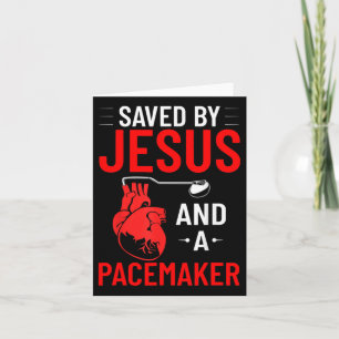 Saved By Jesus And A Pacemaker Heart Disease Aware Card