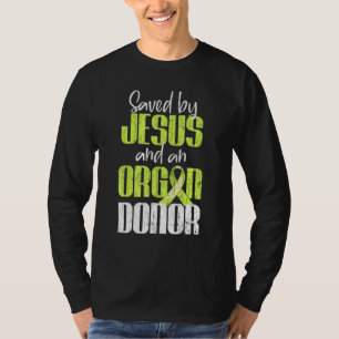 Saved By Jesus And An Organ Donor Graphic 2 T-Shirt