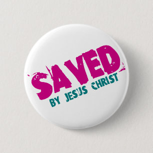 SAVED by Jesus Christ 6 Cm Round Badge
