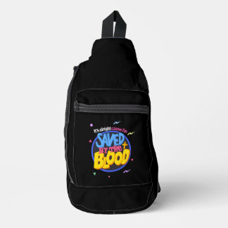 Saved by the Blood - Christian Sling Bag