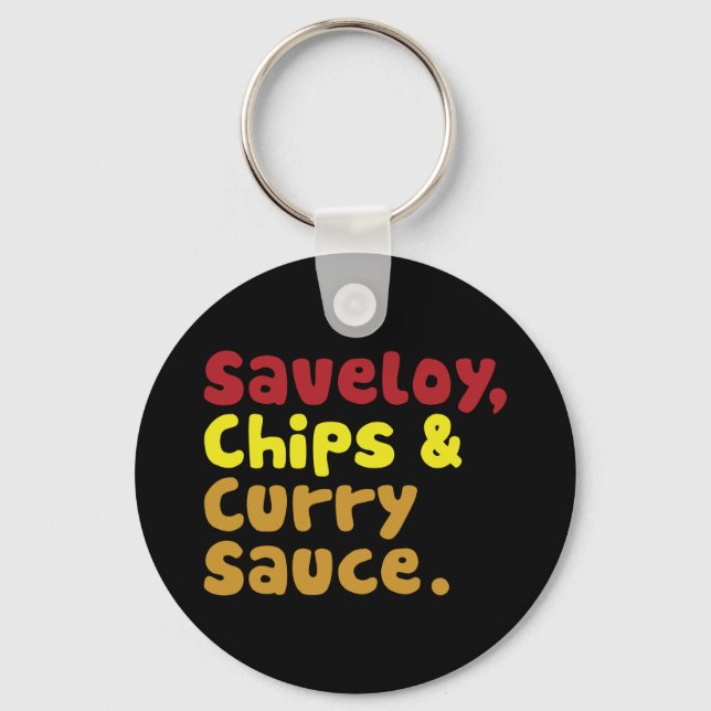 Saveloy, Chips & Curry Sauce. Key Ring (Front)