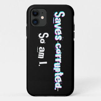Saves Corrupted So Am I Funny Gamer Glitch Case-Mate iPhone Case