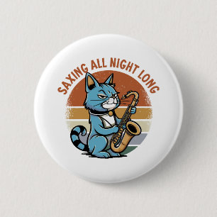Saving All Night Long - For Saxophone players 6 Cm Round Badge