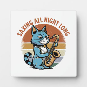 Saving All Night Long - For Saxophone players Plaque