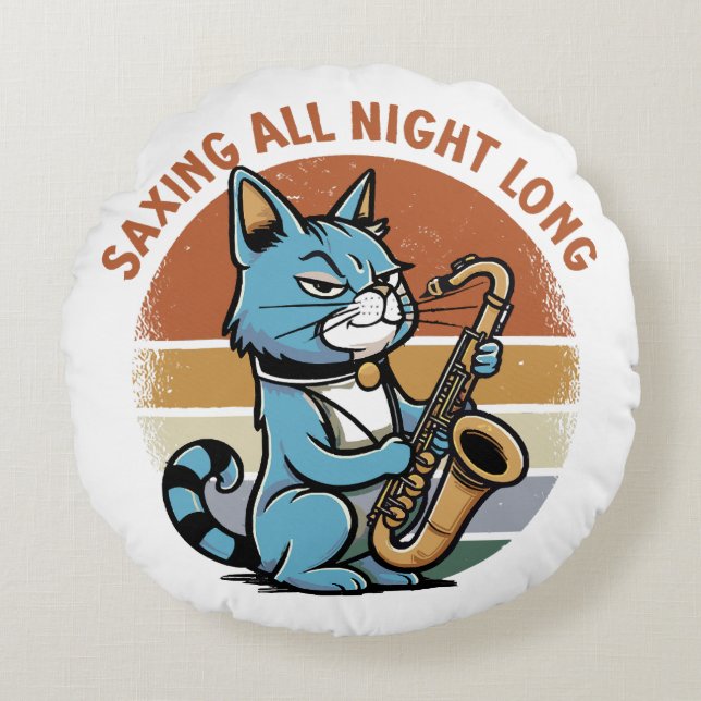 Saving All Night Long - For Saxophone players Round Cushion (Front)