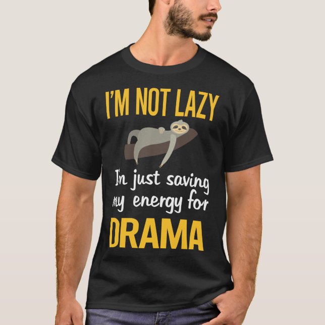 Saving Energy Drama T-Shirt (Front)