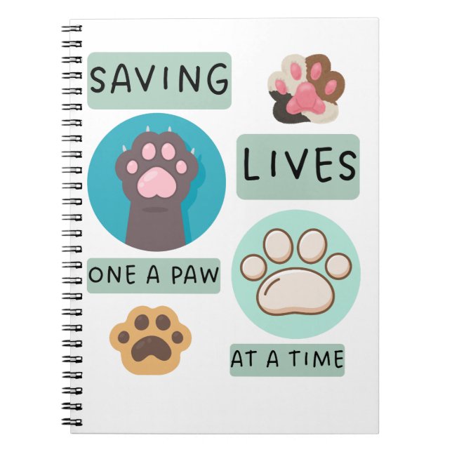 Saving Lives One Paw At A Time – Vet Animal Design Notebook (Front)