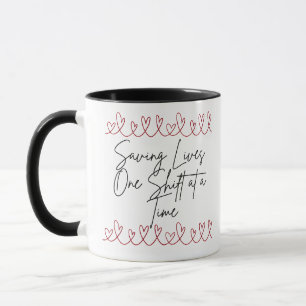 Saving Lives One Shift At A Time Healthcare Mug