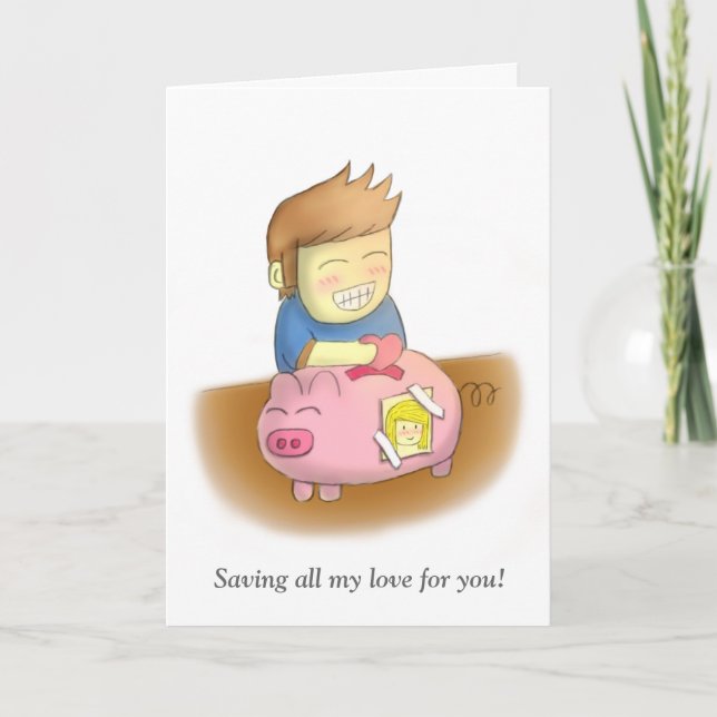 Saving Love For You Piggy Bank Valentines Greeting Holiday Card (Front)