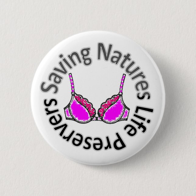 Saving Natures Life Preservers 6 Cm Round Badge (Front)