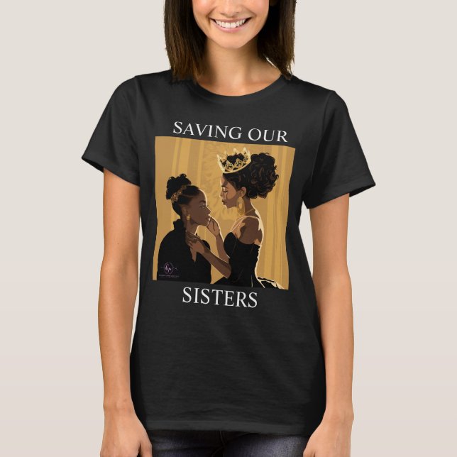  SAVING OUR SISTERS #2 T-Shirt (Front)