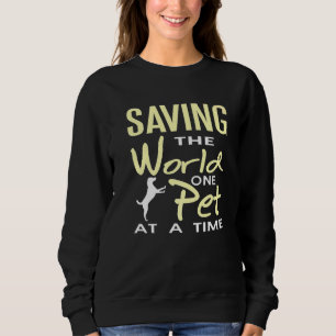 Saving The World One Pet At A Time Pro Pet Adoptio Sweatshirt