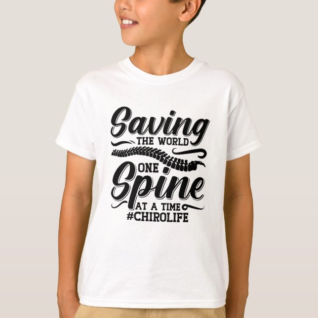 Saving The World Spine Chiropractic Chiropractor T-Shirt (Front)