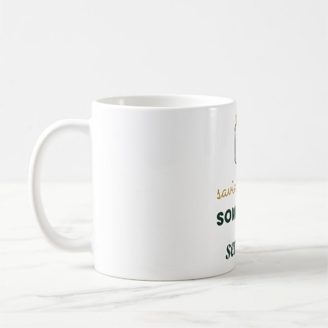 Saving Up for Something Sensible Savings Jar Coffee Mug (Left)