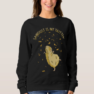 Sawdust Is My Glitter Hamster Girl Hamster Sweatshirt