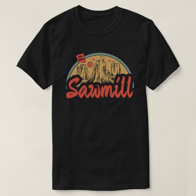 Sawmill, Arizona T-Shirt (Design Front)