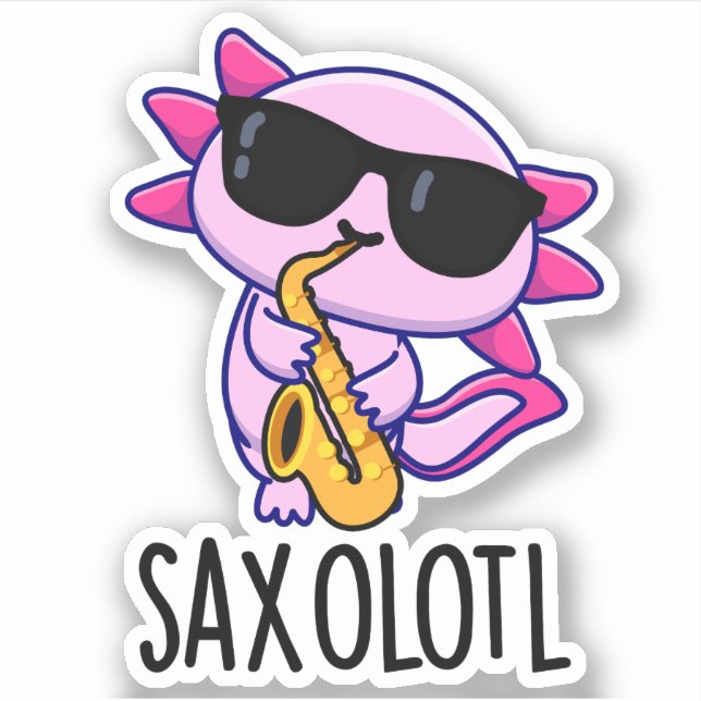 Sax-olotl Funny Saxophone Puns  (Front)
