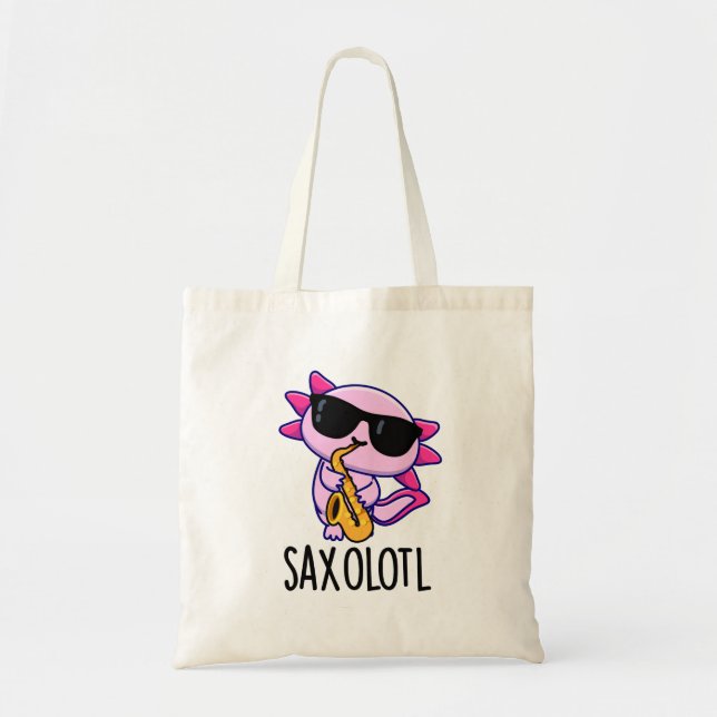 Sax-olotl Funny Saxophone Puns  Tote Bag (Front)