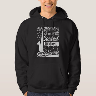 Saxophone All Musicians Are Created Equally Saxoph Hoodie