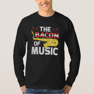 Saxophone Music The Bacon Of Music T-Shirt