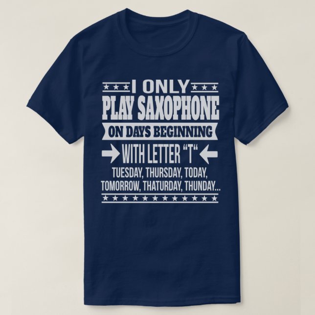 Saxophone Player Cool And Funny Gift  T-Shirt (Design Front)