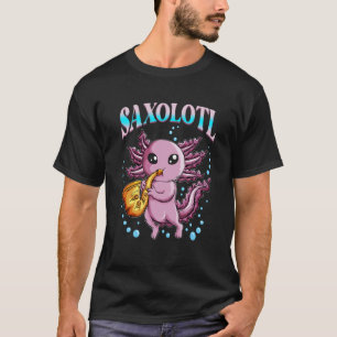 Saxophone Player Musician Music  Axolotl Saxolotl T-Shirt
