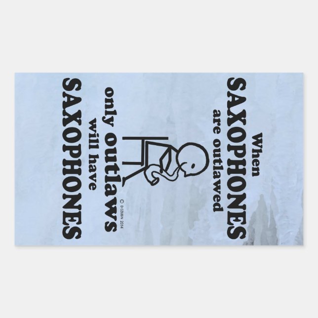 Saxophones Outlawed Rectangular Sticker (Front)