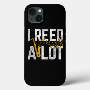 Saxophonist I Reed A Lot Musician Jazz Saxophone iPhone 13 Case