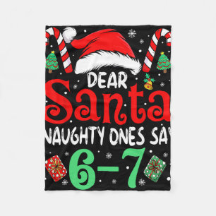 Say 67 Meme Dear Santa 6 7 Funny Christmas Naughty Fleece Blanket