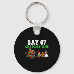 Say 67 One More Time Santa And Reindeer 6 7 Meme J Key Ring
