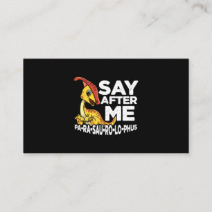 Say After Me Parasaurolophus Cute Dinosaur Saurian Business Card