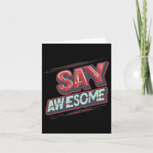 Say Awesome Outfit For Cool Boys And Girls Premium Card
