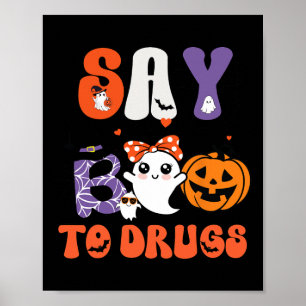 Say Boo To Drugs Funny Halloween Red Ribbon Week A Poster