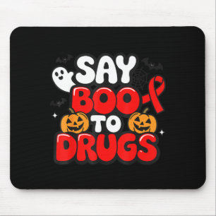 Say Boo To Drugs Funny Halloween Red Ribbon Week Mouse Pad