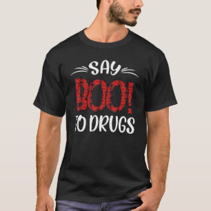Say Boo To Drugs Halloween Red Ribbon Week Awaren T-Shirt