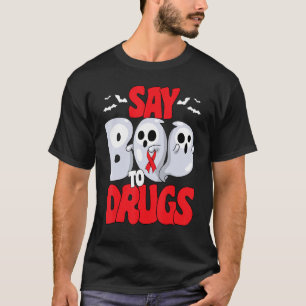 Say Boo To Drugs Red Ribbon Week Awareness Hallowe T-Shirt