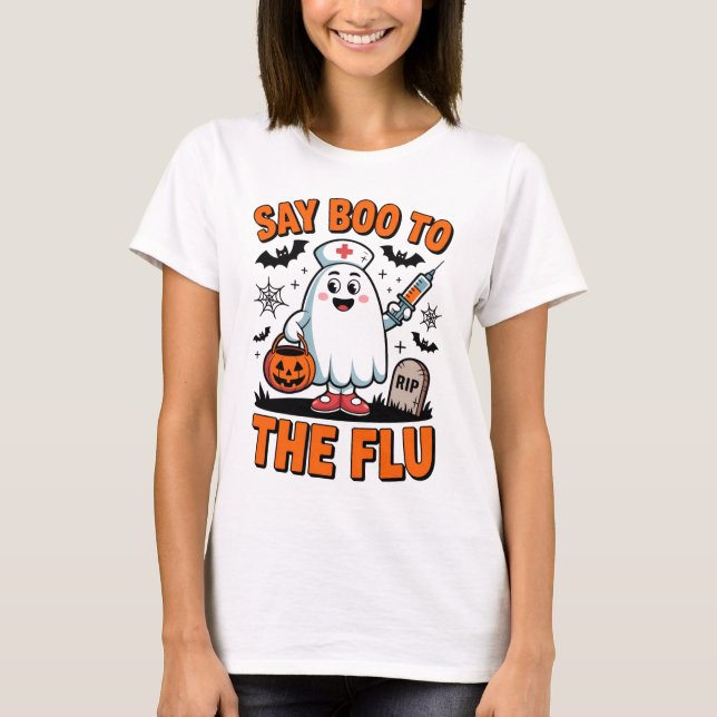 Say Boo to the Flu Funny Halloween Nurse Doctor  T-Shirt (Front)
