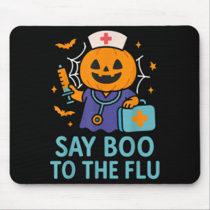 Say Boo To The Flu Nurse Halloween Vaccine Pumpkin Mouse Pad