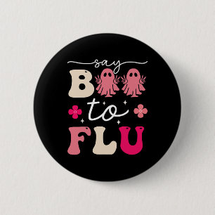 Say Boo To The Flu Shot Vaccine Funny Halloween Gh 6 Cm Round Badge