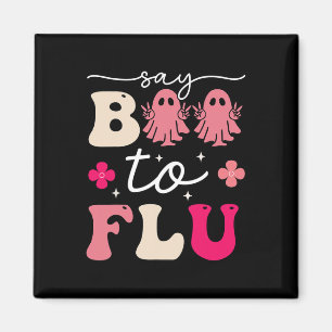 Say Boo To The Flu Shot Vaccine Funny Halloween Gh Magnet
