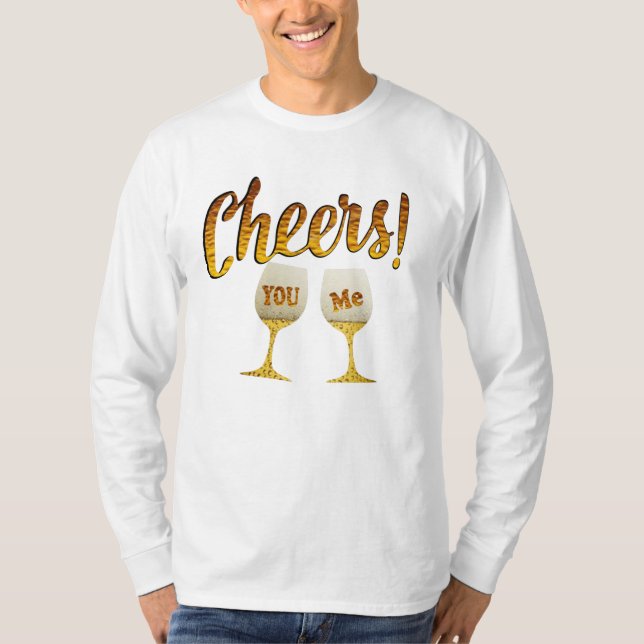 Say Cheers T-Shirt (Front)