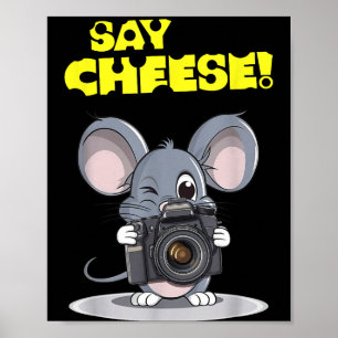 Say Cheese Funny Mouse Photographer Photo Camera H Poster