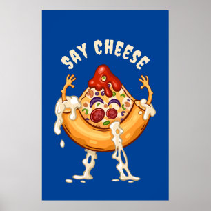 Say Cheese Pizza Slice Cartoon Character Poster