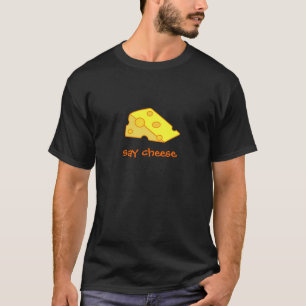 Say Cheese! T-Shirt